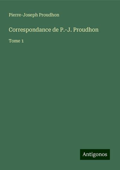 Correspondance de P.-J. Proudhon