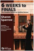6 Weeks to FinalsThe Complete System for Audition Success
