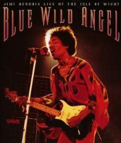 Blue Wild Angel: Jimi Hendrix Live At The Isle Of