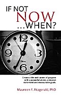 If Not Now, When?