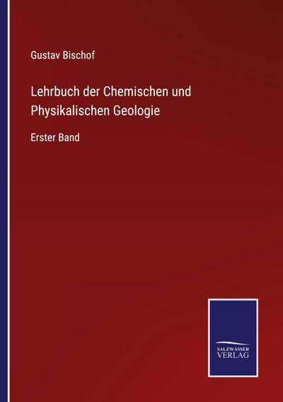 Lehrbuch der Chemischen und Physikalischen Geologie