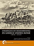 Strategies of Remembering in Greece under Rome (100 BC - 100 AD)