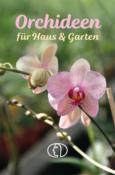 Orchideen für Haus & Garten 
