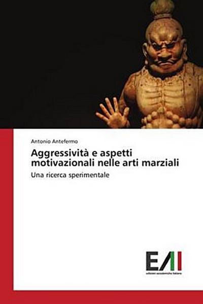 Aggressività e aspetti motivazionali nelle arti marziali