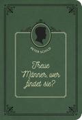 Treue Männer, wer findet sie?