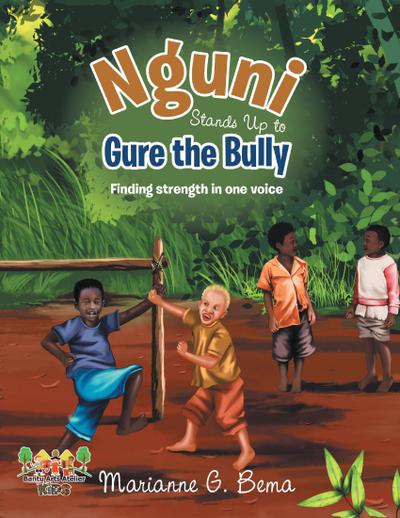 Nguni Stands Up to Gure the Bully: Finding Strength In One Voice