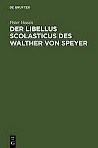 Der Libellus Scolasticus des Walther von Speyer