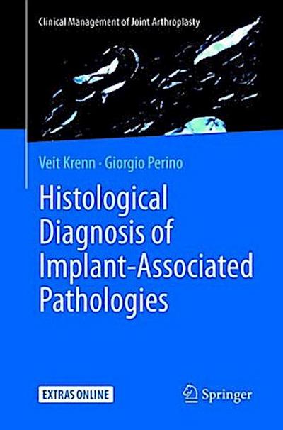 Histological Diagnosis of Implant-associated Pathologies