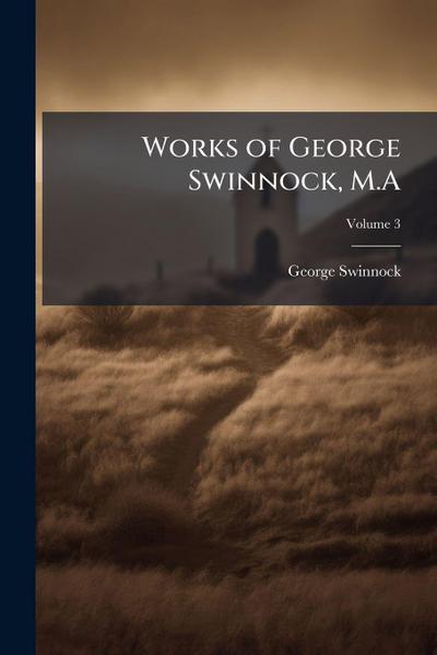 Works of George Swinnock, M.A