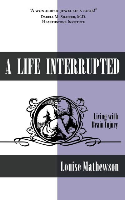 A Life Interrupted