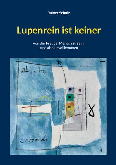 Lupenrein ist keiner