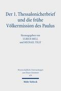 Der 1. Thessalonicherbrief und die frühe Völkermission des Paulus