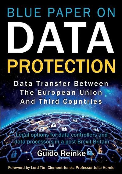 Data Transfer between the European Union and third countries: Legal options for data controllers and data processors in a post-Brexit Britain