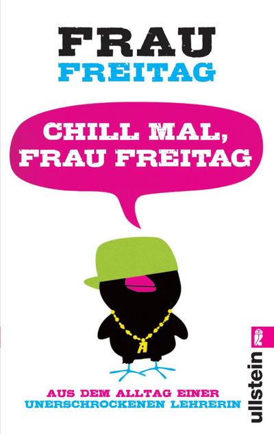 Chill mal, Frau Freitag