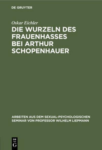 Die Wurzeln des Frauenhasses bei Arthur Schopenhauer