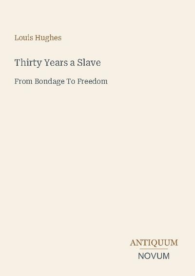 Thirty Years a Slave