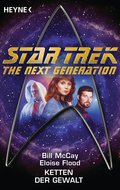 Star Trek - The Next Generation: Ketten der Gewalt von Bill McCay | Ebook