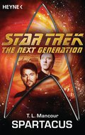 Star Trek - The Next Generation: Spartacus von T. L. Mancour | Ebook