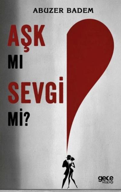 Ask mi, Sevgi mi