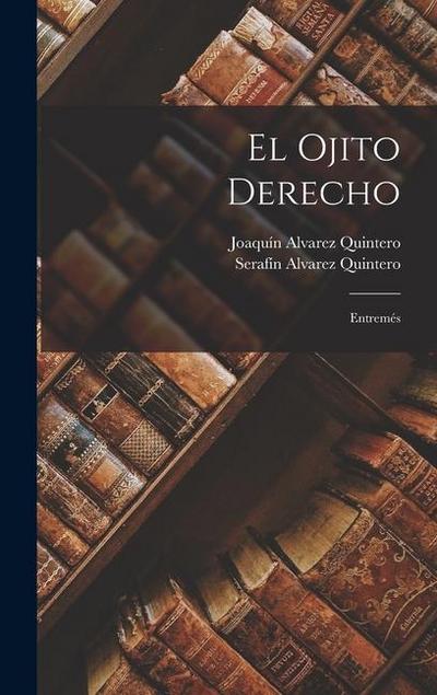 El Ojito Derecho: Entremés