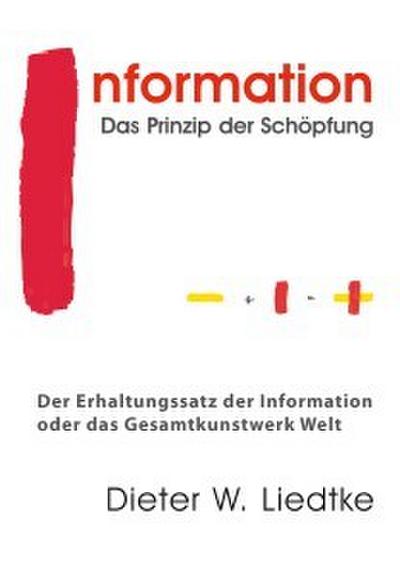 Information - Das Prinzip der Schöpfung