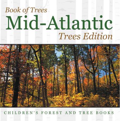 Book of Trees | Mid-Atlantic Trees Edition | Children’s Forest and Tree Books