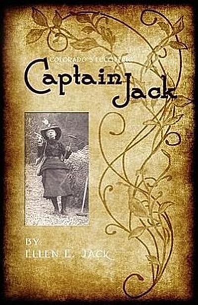 Colorado’s Eccentric Captain Jack