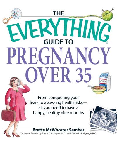 The Everything Guide to Pregnancy Over 35