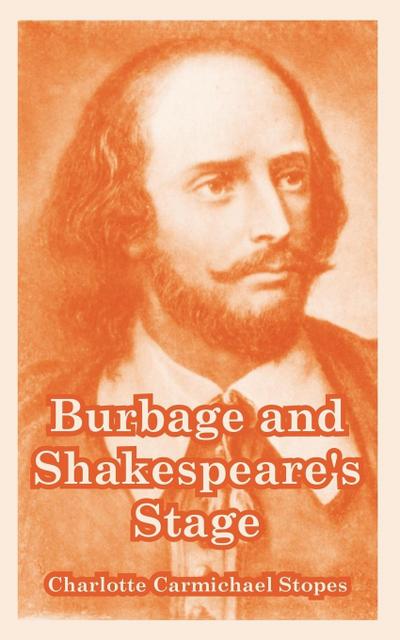 Burbage and Shakespeare’s Stage