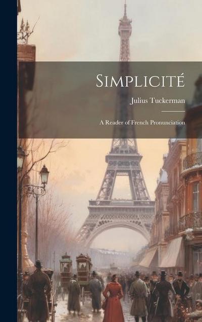 Simplicité: A Reader of French Pronunciation
