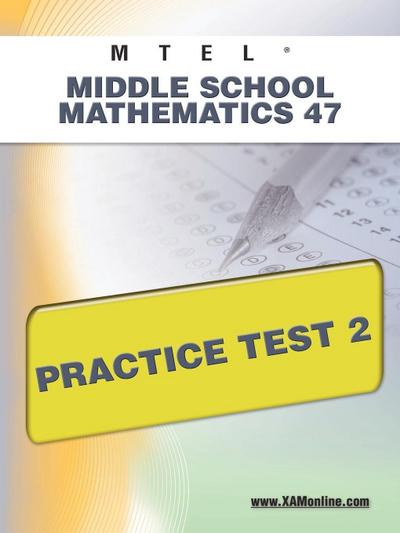 MTEL Middle School Mathematics 47 Practice Test 2