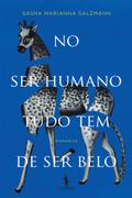 No Ser Humano Tudo Tem de Ser Belo