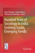 Hundred Years of Sociology in India: Evolving Issues, Emerging Trends
