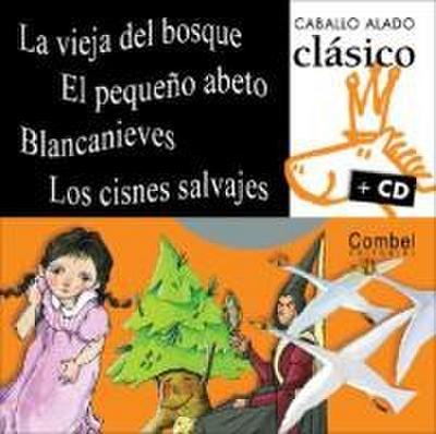 La Vieja del Bosque, El Pequeño Abeto, Blancanieves, Los Cisnes Salvajes [With CD (Audio)]