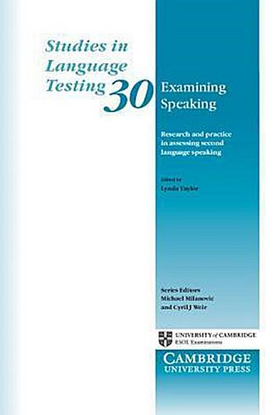Examining Speaking: Research and Practice in Assessing Second Language Speaking