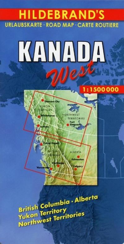 Kanada West 1 : 1 500 000. Hildebrand’s Urlaubskarte