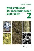 Werkstoffkunde der zahntechnischen Materialien