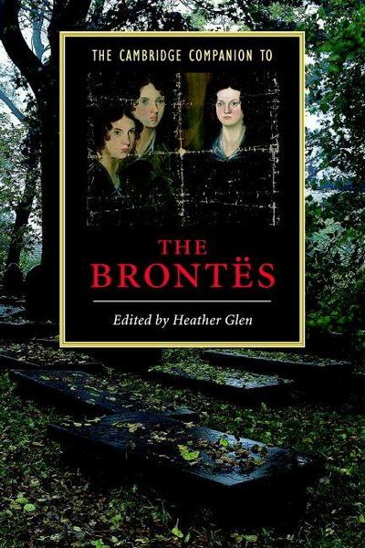 The Cambridge Companion to the Brontes