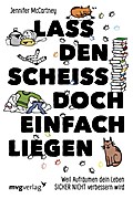 Lass den Scheiß doch einfach liegen