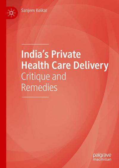 India’s Private Health Care Delivery