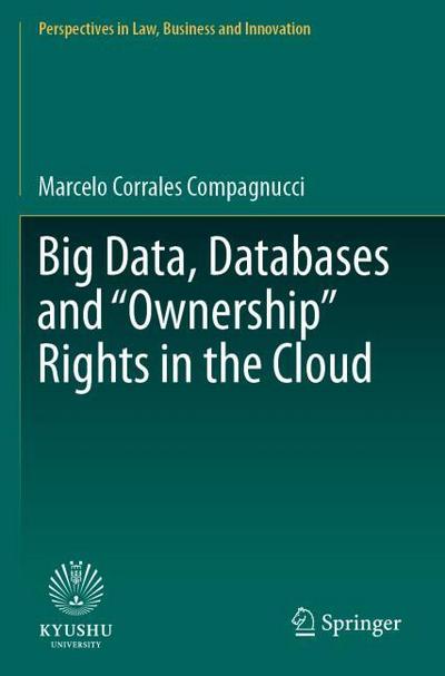 Big Data, Databases and ’Ownership’ Rights in the Cloud