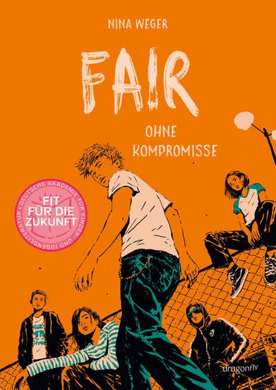 Fair. Ohne Kompromisse: Was ist eigentlich fair? | moderner Robin Hood Roman | Selbstfindung, Zugehörigkeit und der Kampf gegen Ungerechtigkeit
