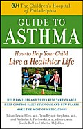 The Children’s Hospital of Philadelphia Guide to Asthma