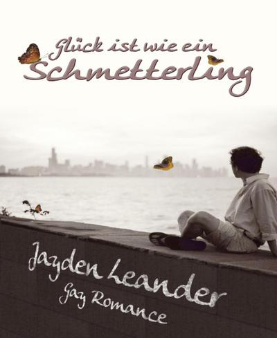Glück ist wie ein Schmetterling