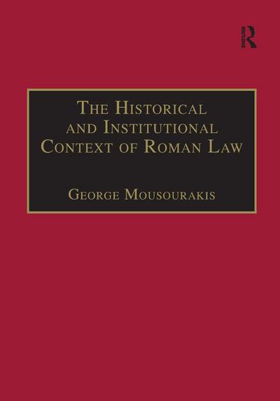 The Historical and Institutional Context of Roman Law