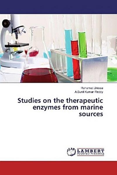 Studies on the therapeutic enzymes from marine sources