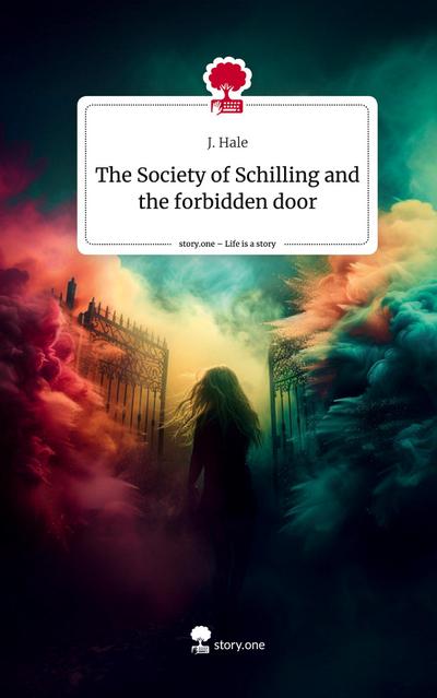 The Society of Schilling and the forbidden door. Life is a Story - story.one