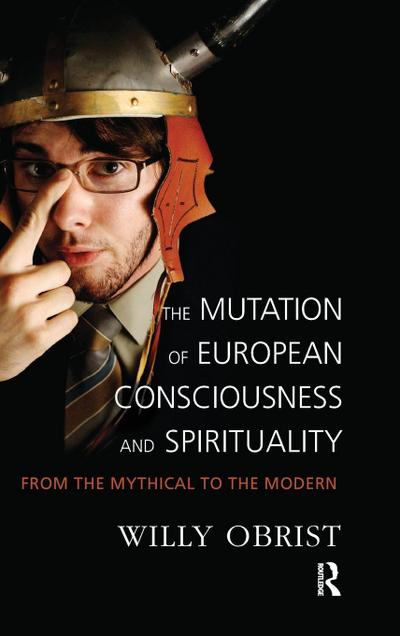 The Mutation of European Consciousness and Spirituality