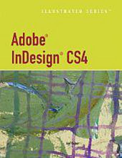 Adobe InDesign CS4 Illustrated [With CDROM]