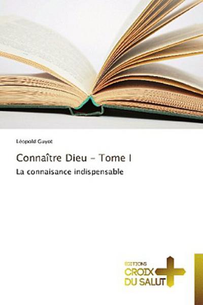 Connaître Dieu - Tome I